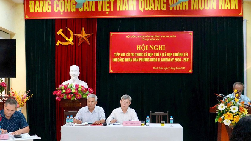 Phường Thanh Xuân đồng loạt tổ chức các Hội nghị tiếp xúc cử tri trước kỳ họp thứ 3 HĐND phường khóa II, nhiệm kỳ 2026-2031 trong ngày 17/6