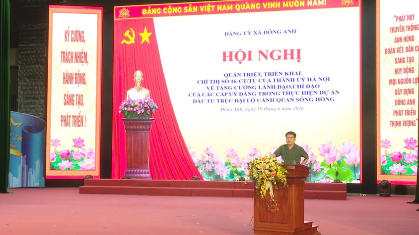 Đông Anh quán triệt, triển khai chỉ thị số 16-CT/TU về thực hiện dự án đầu tư trục đại lộ cảnh quan sông Hồng