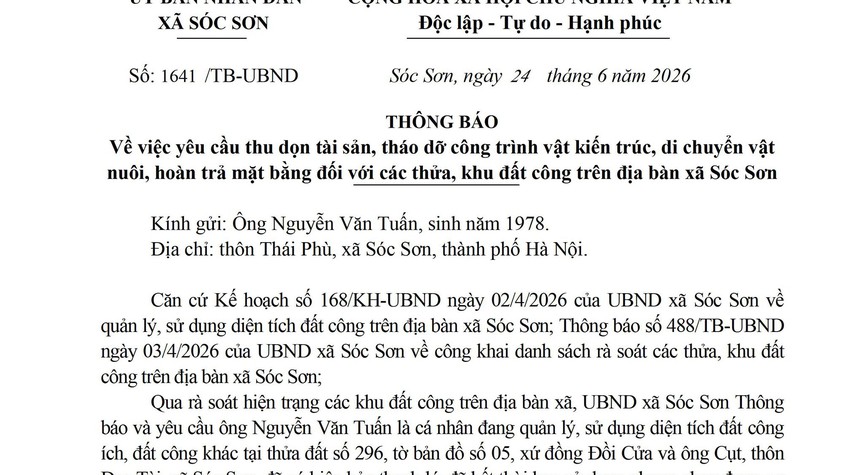 THÔNG BÁO VỀ VIỆC YÊU CẦU THU DỌN TÀI SẢN, THÁO DỠ CÔNG TRÌNH VẬT KIẾN TRÚC, DI CHUYỂN VẬT NUÔI, HOÀN TRẢ MẶT BẰNG ĐỐI VỚI CÁC THỬA, KHU ĐẤT CÔNG TRÊN ĐỊA BÀN XÃ SÓC SƠN
