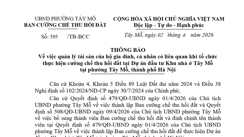 THÔNG BÁO Về việc quản lý tài sản của hộ gia đình, cá nhân có liên quan khi tổ chức thực hiện cưỡng chế thu hồi đất tại Dự án đầu tư Khu nhà ở Tây Mỗ tại phường Tây Mỗ, thành phố Hà Nội