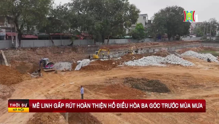 Mê Linh gấp rút hoàn thiện hồ điều hòa Ba Góc trước mùa mưa