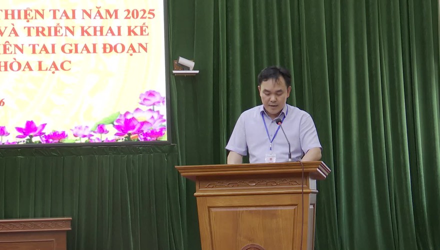 Hòa Lạc tổng kết công tác phòng, chống thiên tai năm 2025, triển khai nhiệm vụ năm 2026