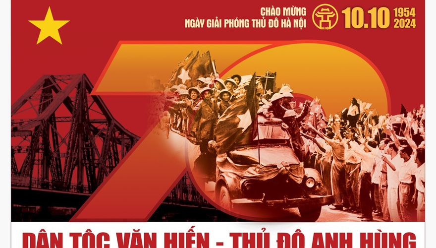 GIẢI PHÓNG THỦ ĐÔ - MỐC SON LỊCH SỬ !