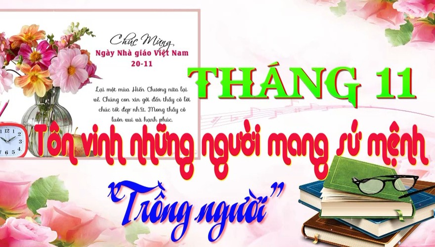 Tháng 11 – Tôn vinh những người mang sứ mệnh “Trồng người”
